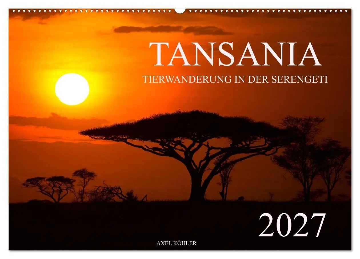 Cover: 9783569761018 | Tansania - Tierwanderung in der Serengeti (Wandkalender 2027 DIN A2...