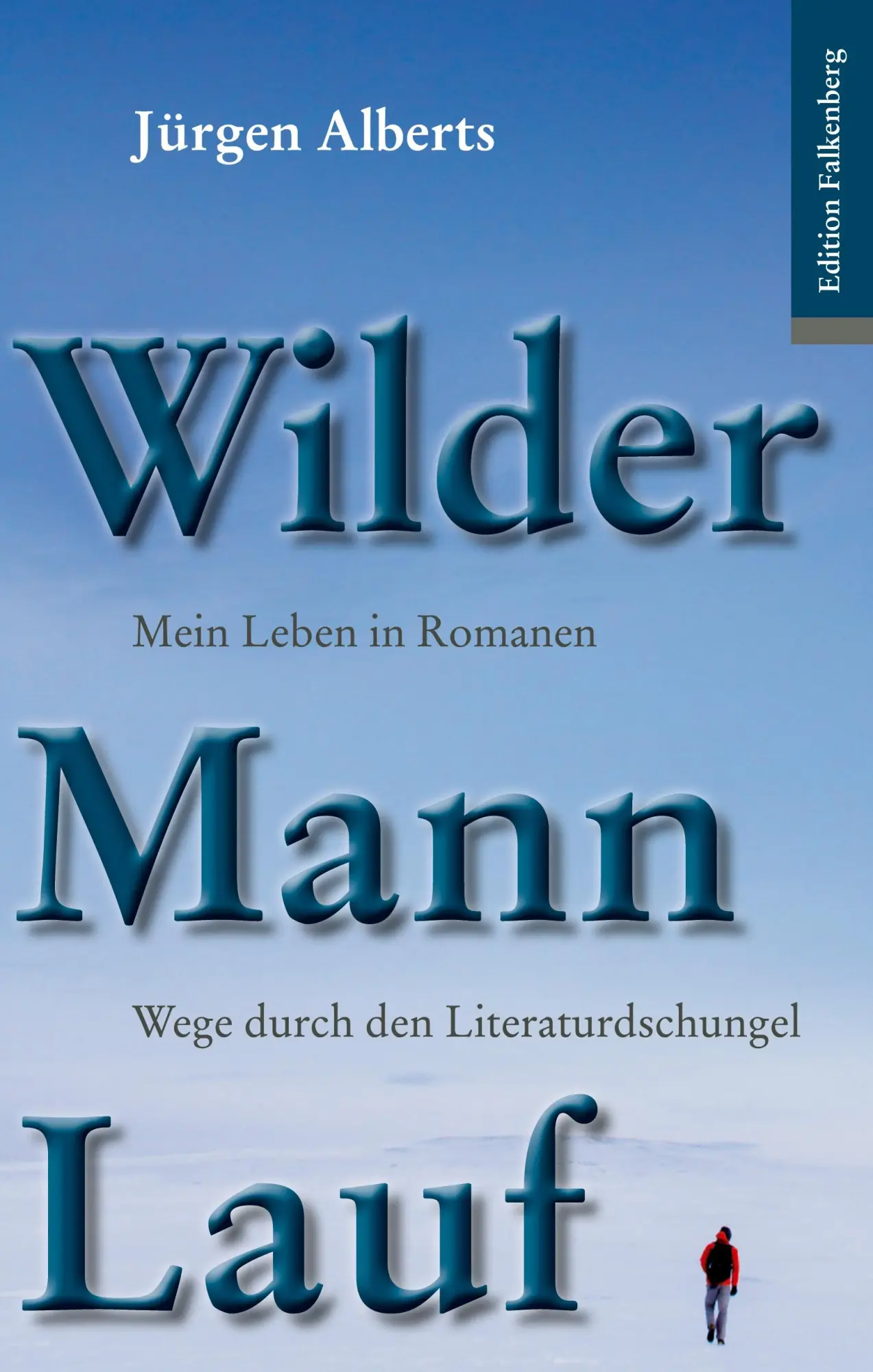Cover: 9783954941018 | Wilder Mann Lauf | Jürgen Alberts | Taschenbuch | 292 S. | Deutsch