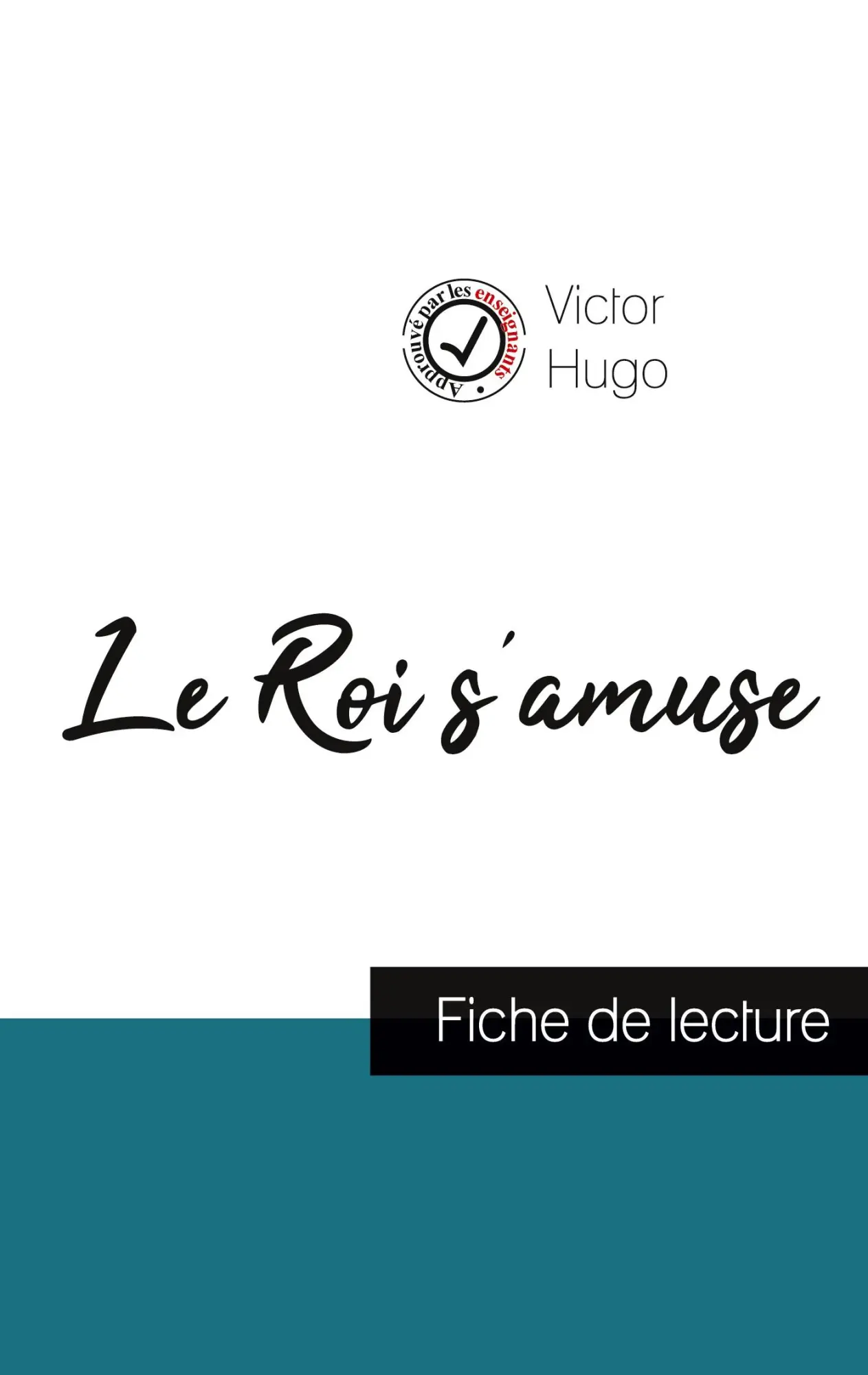 Cover: 9782759311118 | Le Roi s'amuse de Victor Hugo (fiche de lecture et analyse complète...