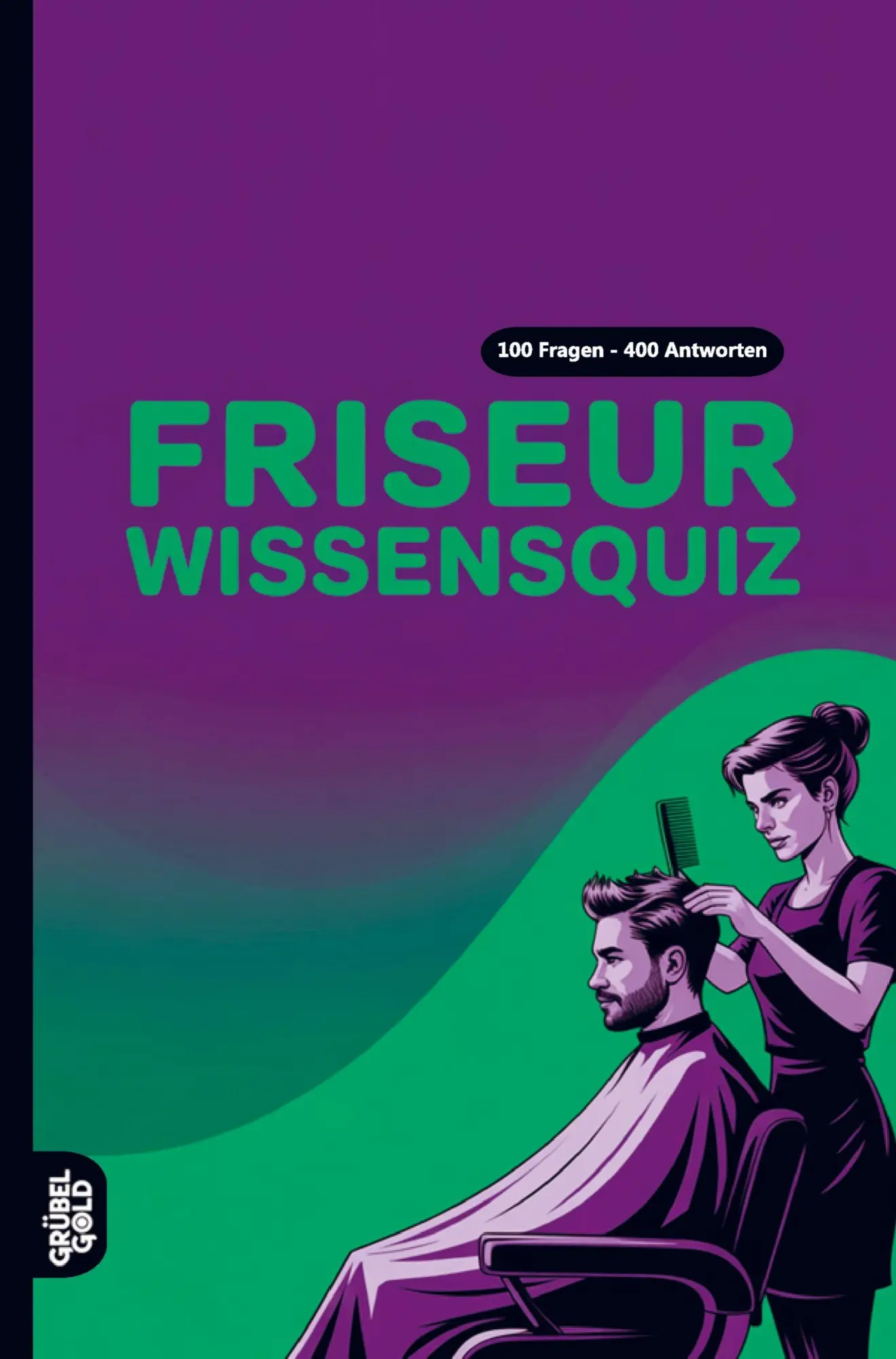 Cover: 9783693191118 | Friseur Wissensquiz | Grübelgold Rätselhefte | Taschenbuch | 136 S.