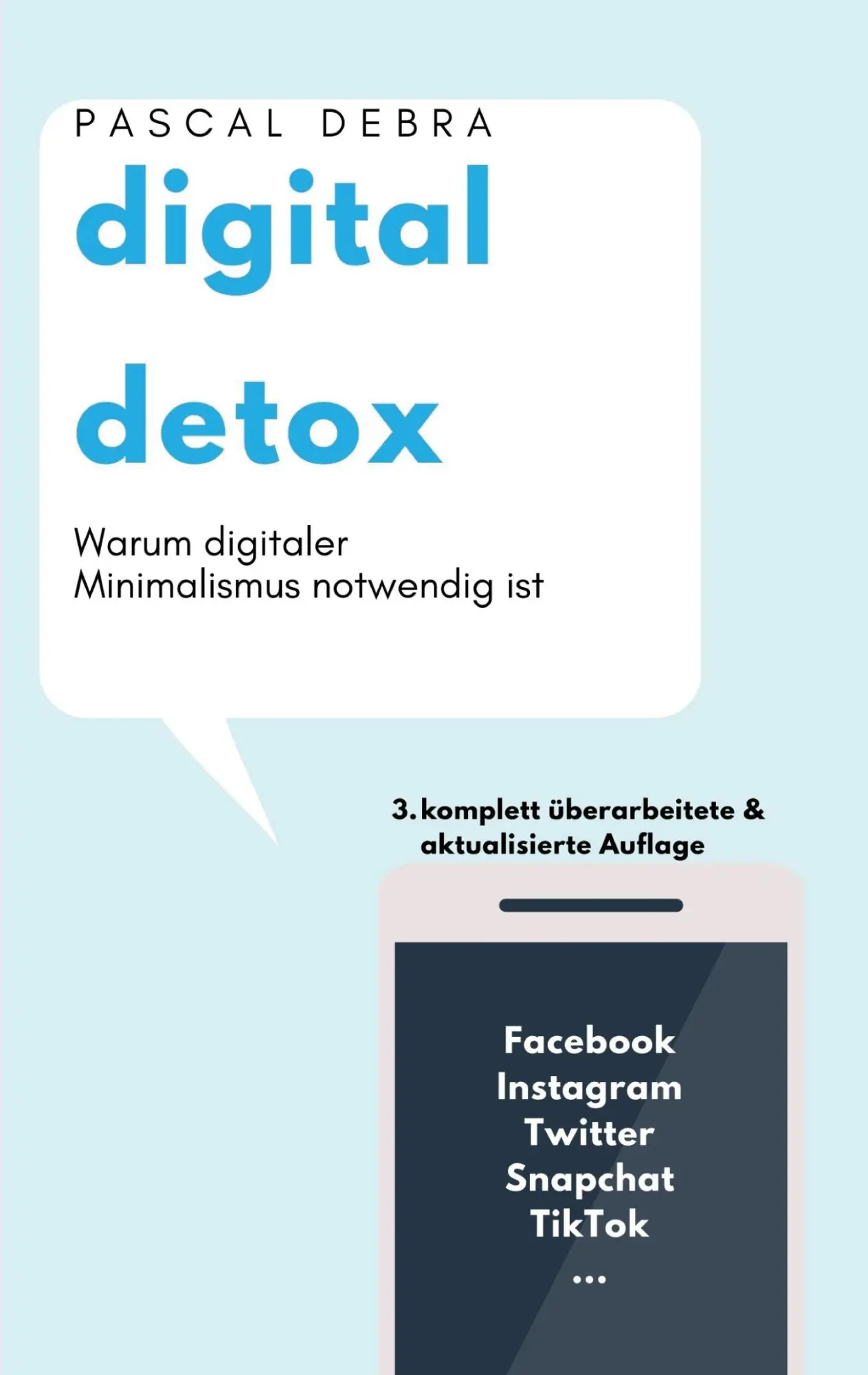 Cover: 9783752661118 | Digital Detox | Warum digitaler Minimalismus notwendig ist | Debra