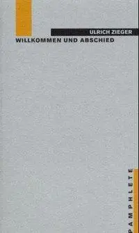 Cover: 9783861631118 | Willkommen und Abschied | Erzählung, Pamphlete 4 | Ulrich Zieger
