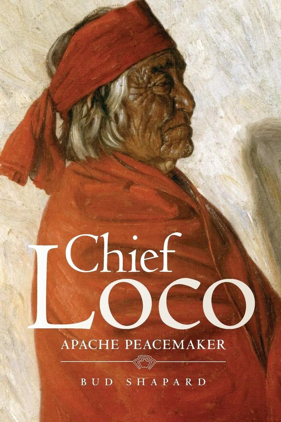 Cover: 9780806191218 | Chief Loco | Apache Peacemaker | Bud Shapard | Taschenbuch | Englisch
