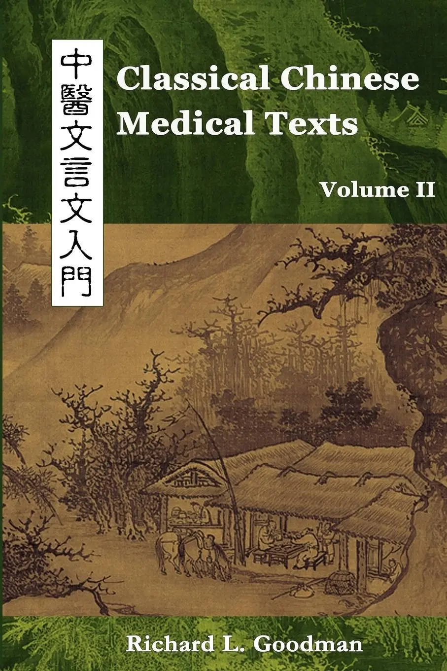 Cover: 9780982321218 | Classical Chinese Medical Texts | Richard L Goodman | Taschenbuch
