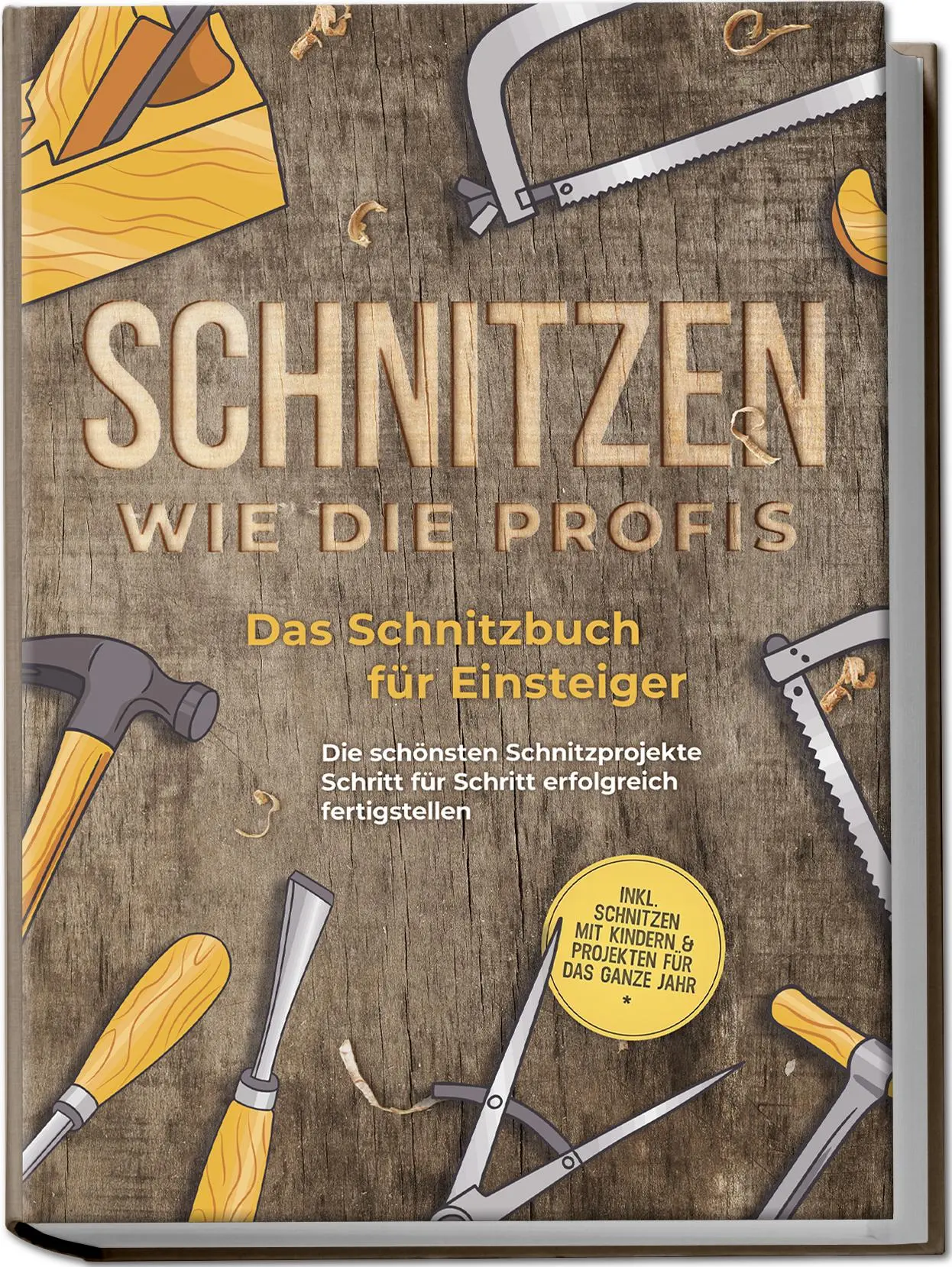 Cover: 9783757601218 | Schnitzen wie die Profis: Das Schnitzbuch für Einsteiger - Die... Cover: 9783757601218 | Schnitzen wie die Profis: Das Schnitzbuch für Einsteiger - Die...