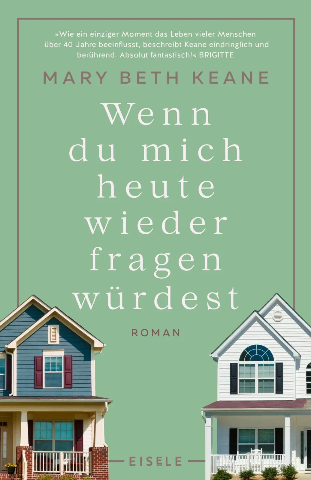Cover: 9783961611218 | Wenn du mich heute wieder fragen würdest | Mary Beth Keane | Buch Cover: 9783961611218 | Wenn du mich heute wieder fragen würdest | Mary Beth Keane | Buch