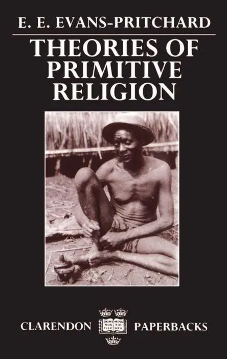 Cover: 9780198231318 | Evans-Pritchard, E: Theories of Primitive Religion | Evans-Pritchard
