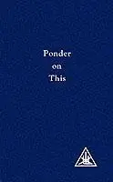 Cover: 9780853301318 | Ponder on This | Alice A. Bailey (u. a.) | Taschenbuch | Englisch
