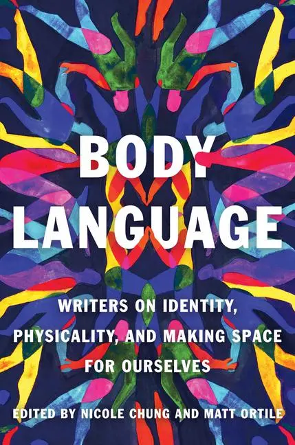 Cover: 9781646221318 | Body Language: Writers on Identity, Physicality, and Making Space...