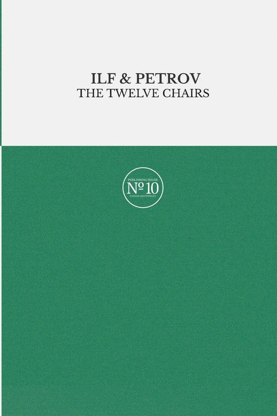 Cover: 9781837461318 | The Twelve Chairs | Famous Soviet Satire | Ilya Ilf (u. a.) | Buch