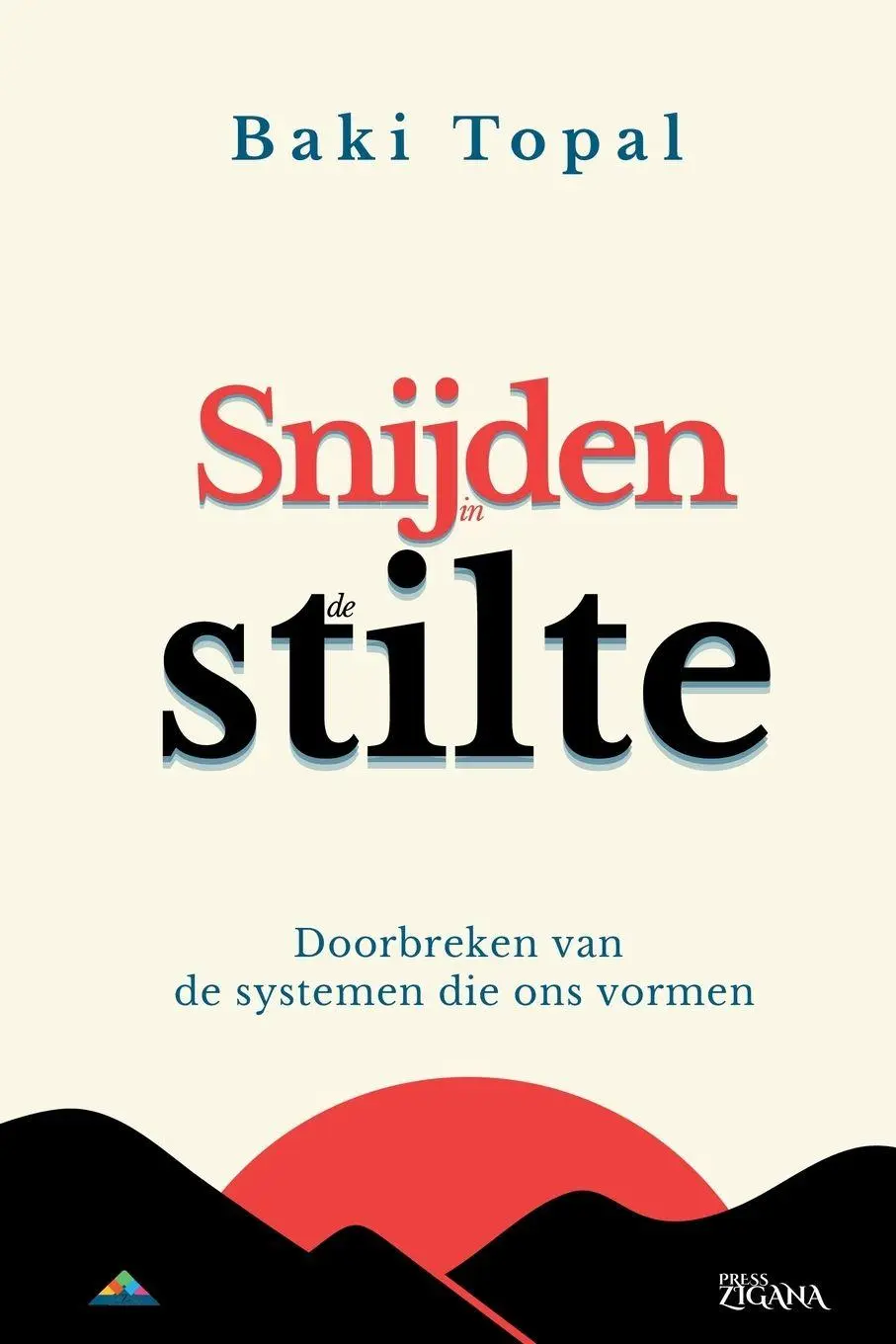 Cover: 9789083631318 | Snijden in de stilte | Doorbreken van de systemen die ons vormen