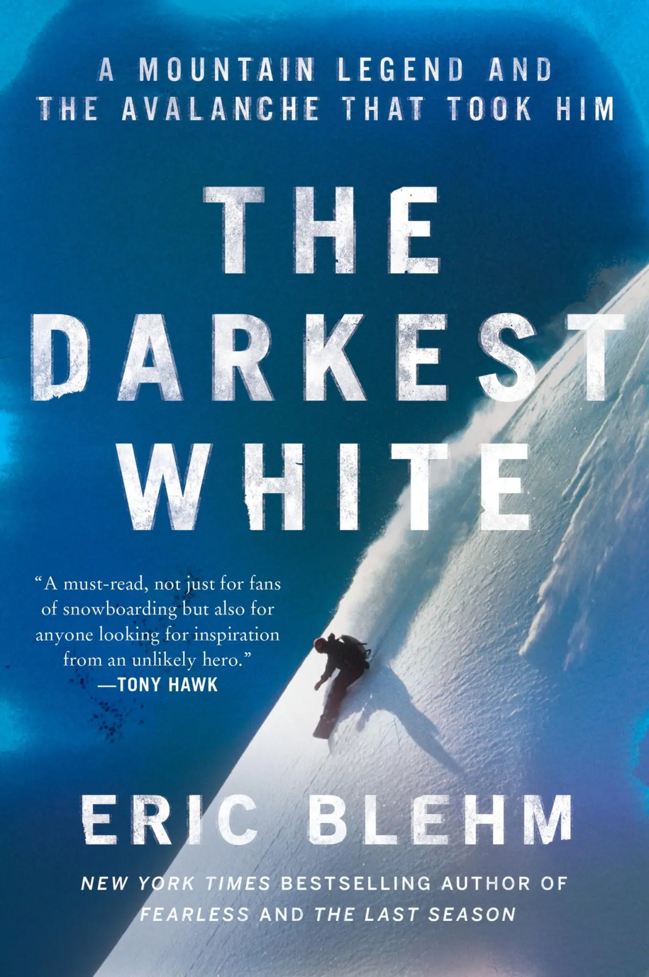 Cover: 9780062971418 | The Darkest White | A Mountain Legend and the Avalanche That Took Him