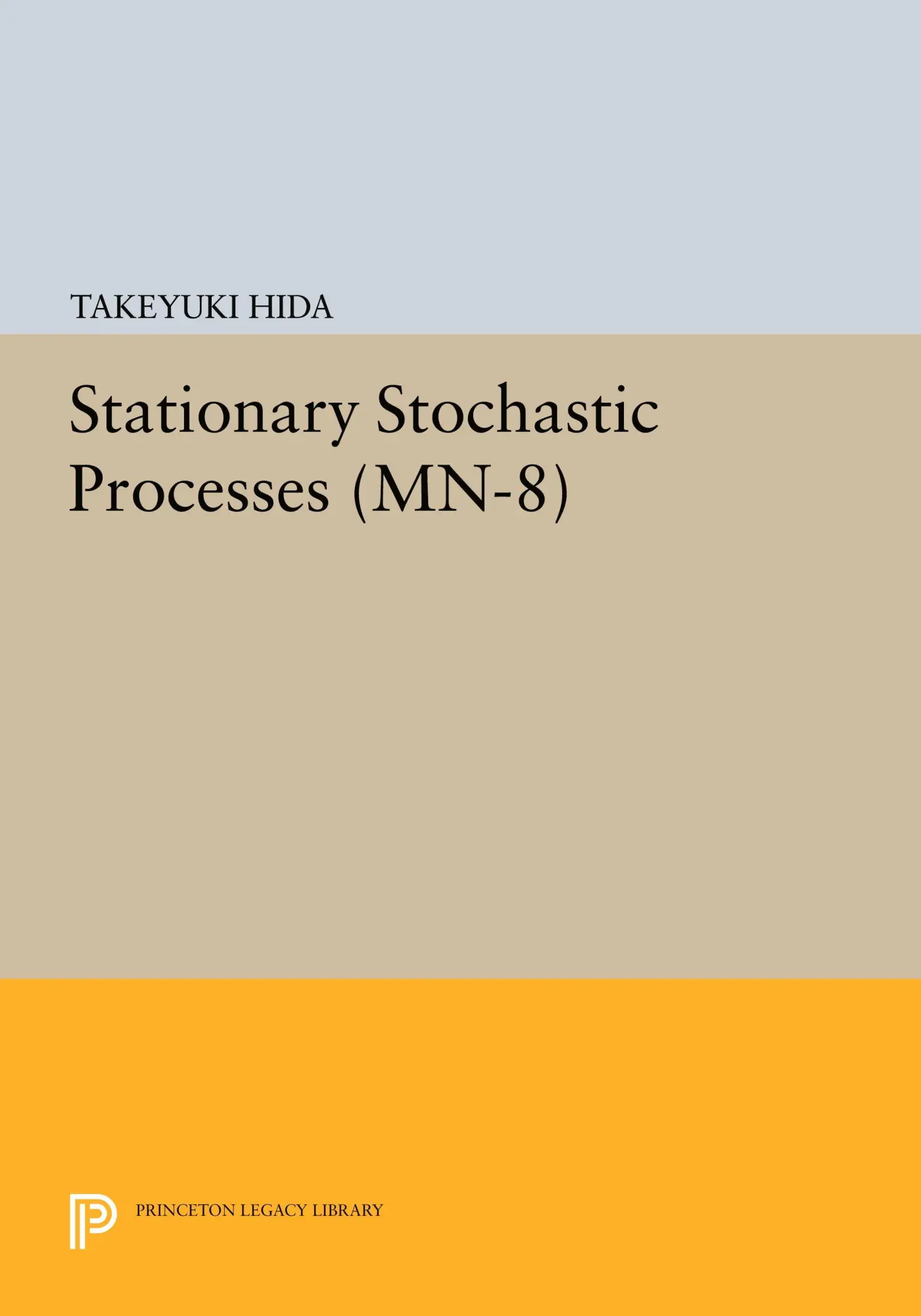 Cover: 9780691621418 | Stationary Stochastic Processes | Takeyuki Hida | Taschenbuch | 2015