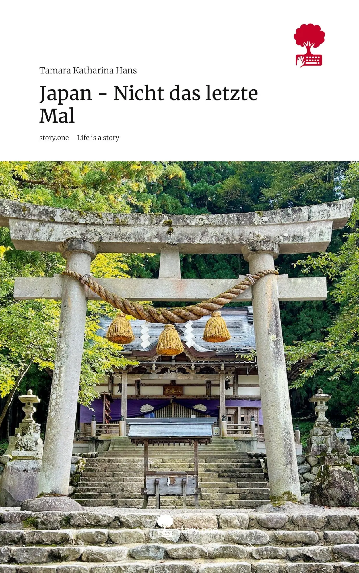 Cover: 9783711591418 | Japan - Nicht das letzte Mal. Life is a Story - story.one | Hans