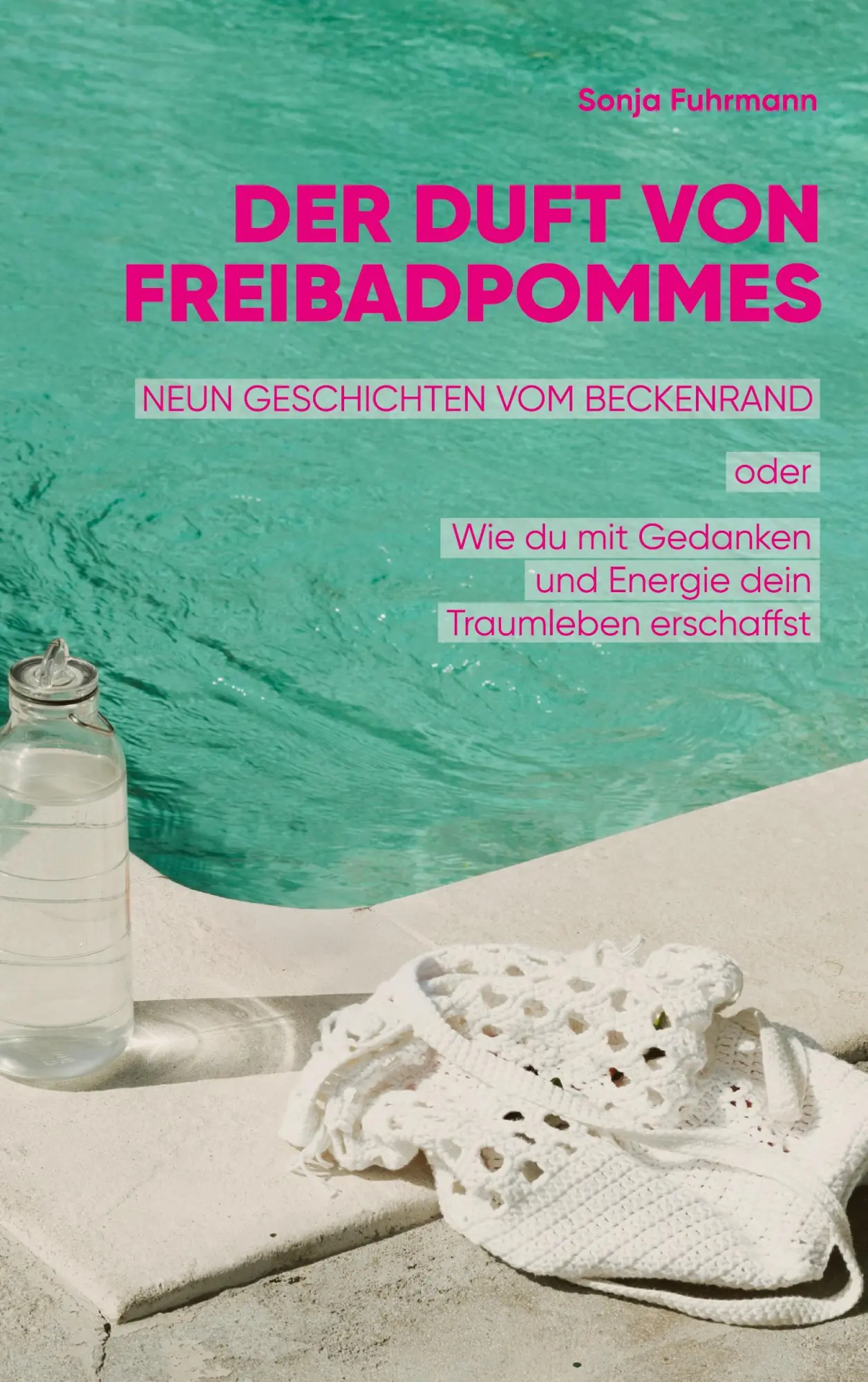 Cover: 9783819291418 | Der Duft von Freibadpommes | Sonja Fuhrmann | Taschenbuch | 142 S.