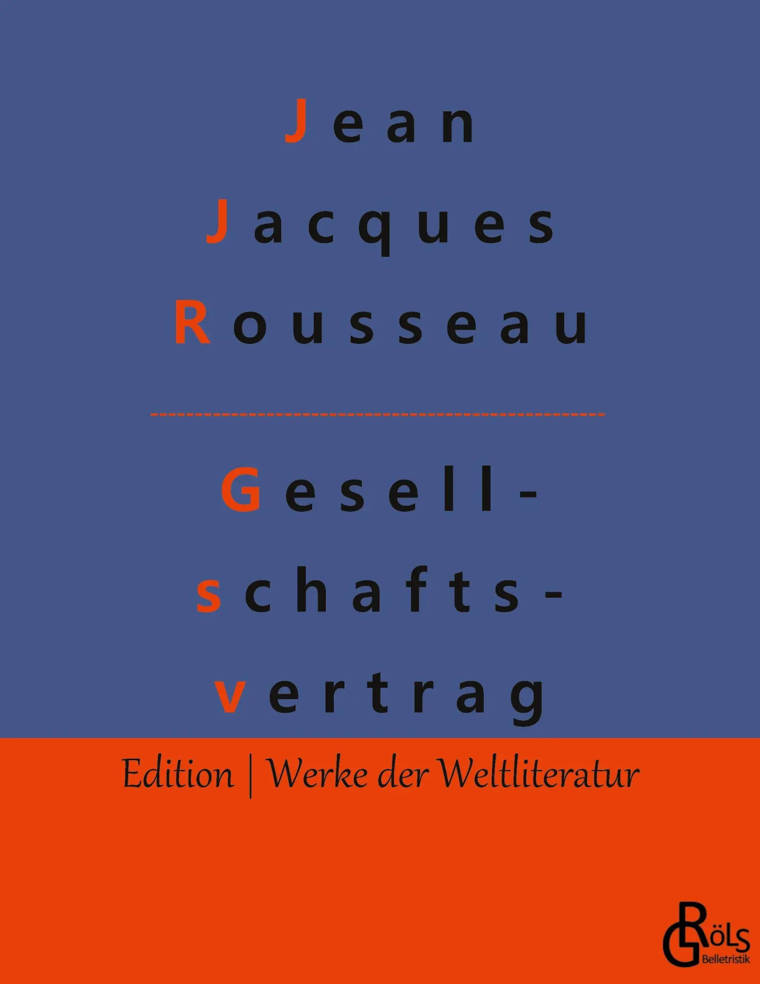 Cover: 9783988281418 | Der Gesellschaftsvertrag | Die Grundsätze des Staatsrechtes | Rousseau