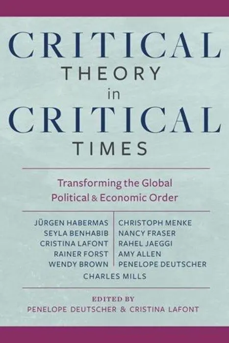 Cover: 9780231181518 | Critical Theory in Critical Times – Transforming the Global...