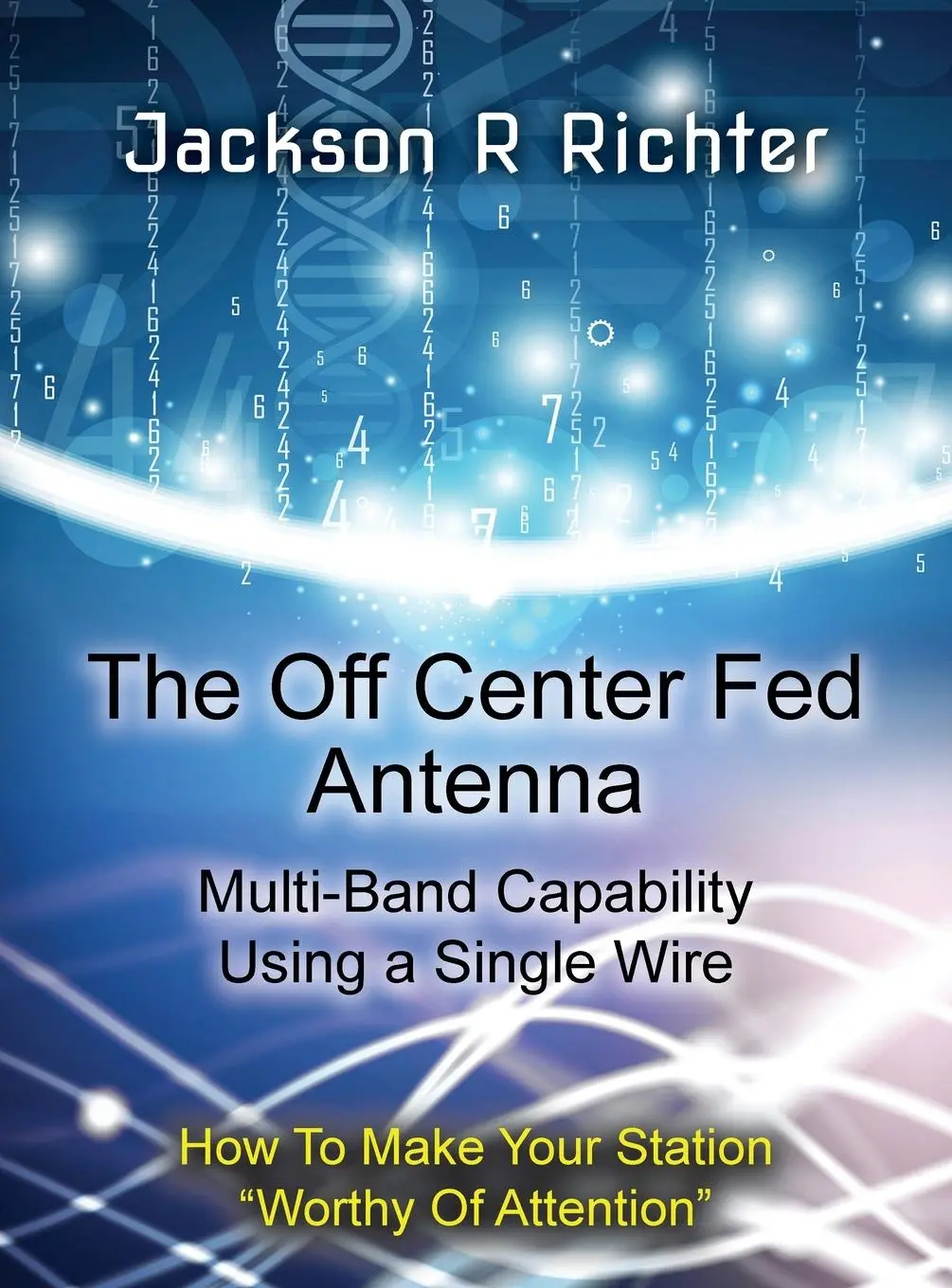 Cover: 9780578921518 | The Off Center Fed Antenna | Jackson R Richter | Buch | Englisch
