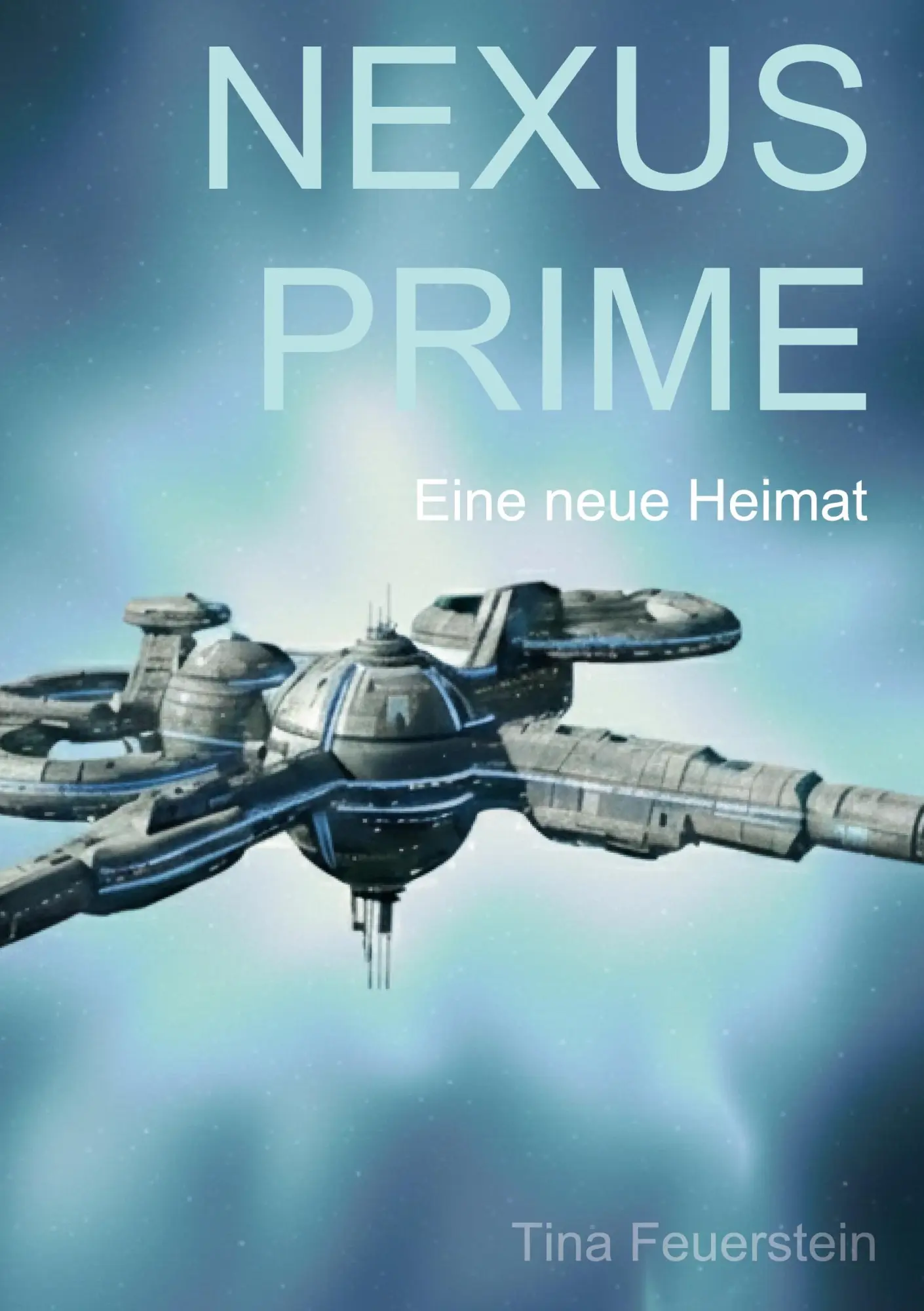 Cover: 9783695131518 | Nexus Prime | Eine neue Heimat | Tina Feuerstein | Taschenbuch | 2025