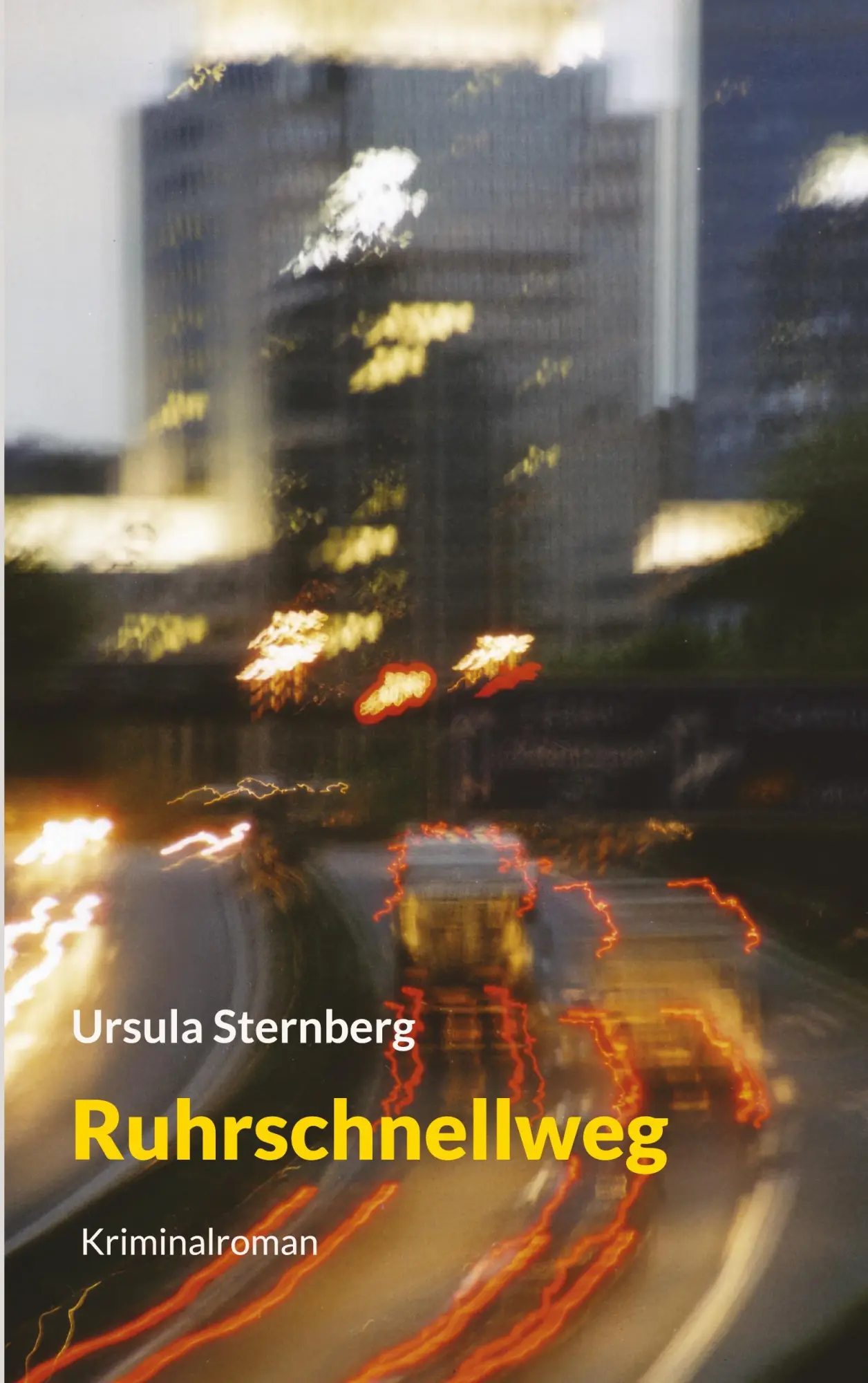 Cover: 9783759721518 | Ruhrschnellweg | Ursula Sternberg | Taschenbuch | 224 S. | Deutsch