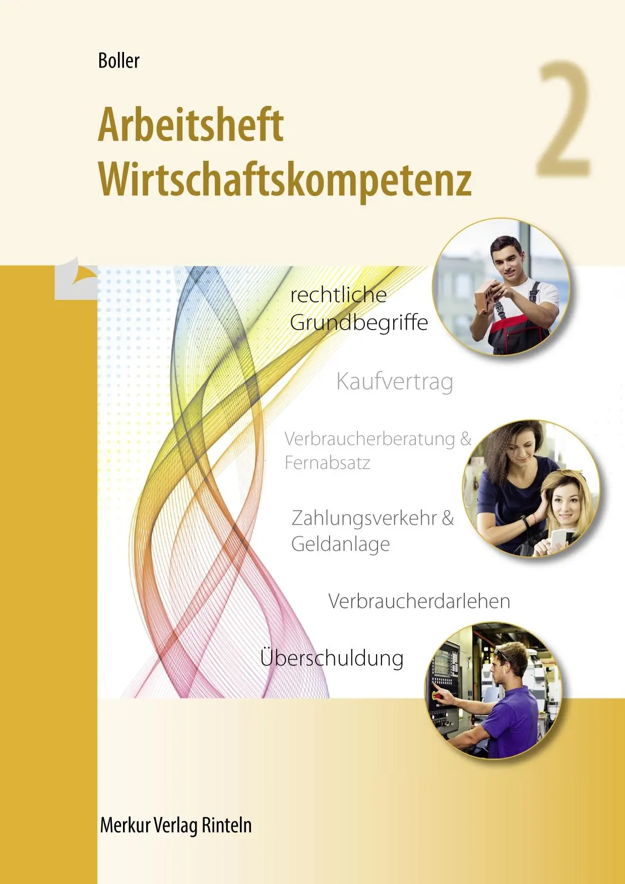 Cover: 9783812011518 | Arbeitsheft Wirtschaftskompetenz 2 | Eberhard Boller | Taschenbuch