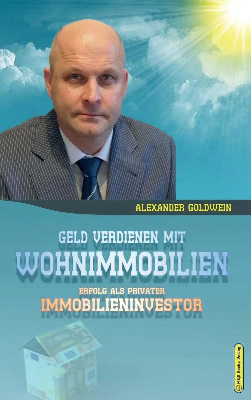 Cover: 9783947201518 | Geld verdienen mit Wohnimmobilien | Alexander Goldwein | Buch | 2021