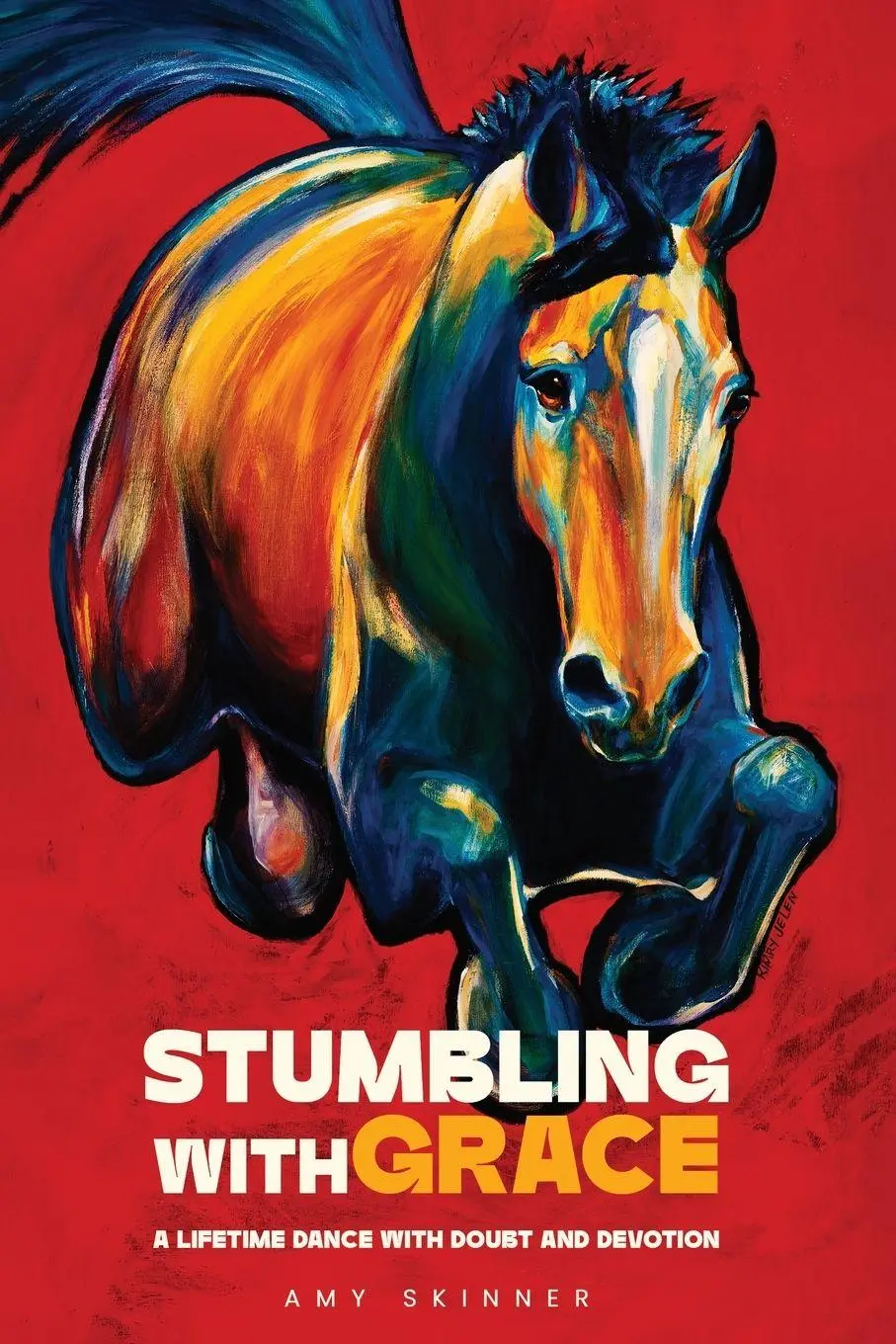 Cover: 9798896691518 | Stumbling With Grace | A Lifetime Dance With Doubt And Devotion | Buch