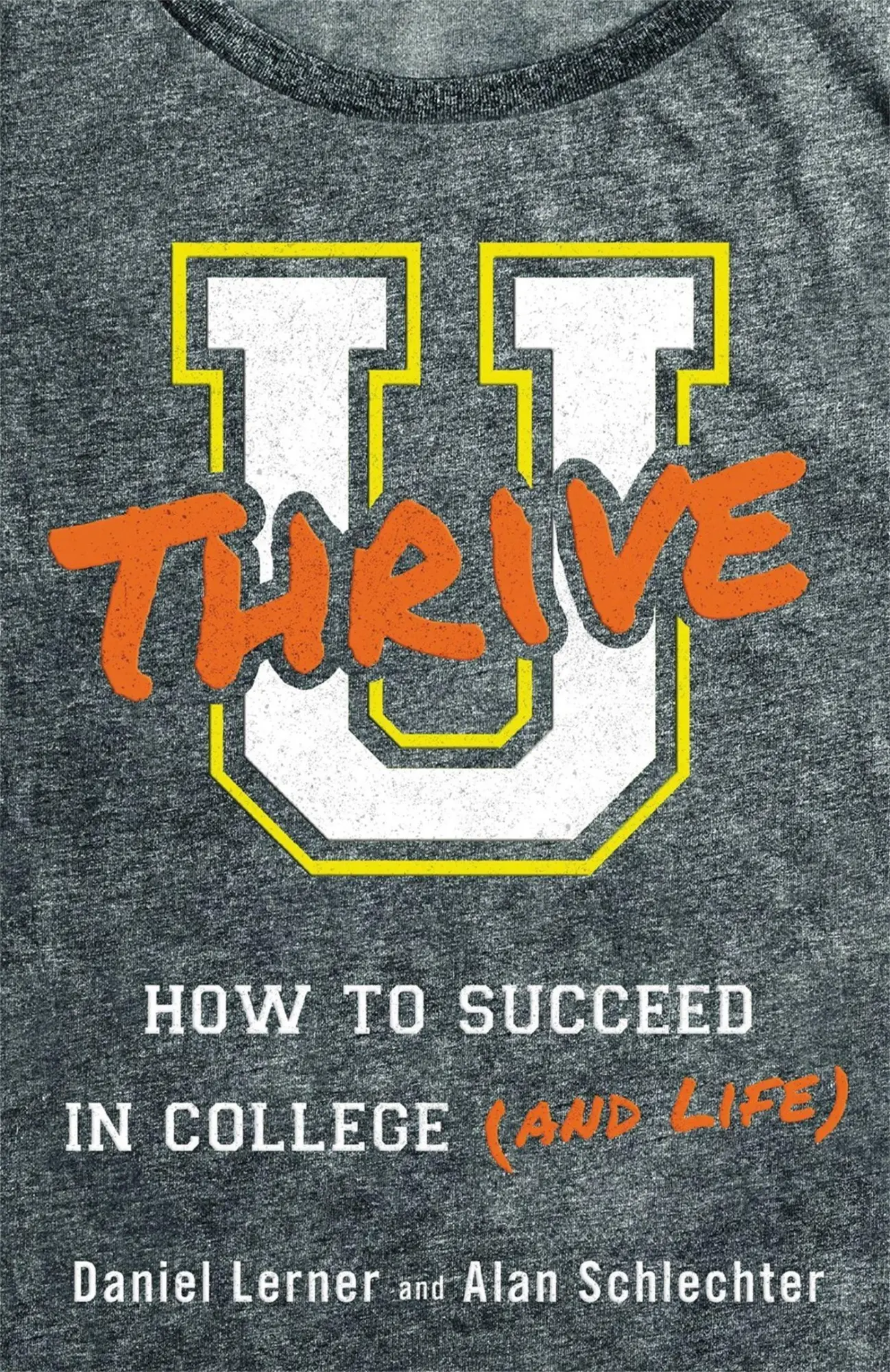 Cover: 9780316311618 | U Thrive | How to Succeed in College (and Life) | Dan Lerner (u. a.)