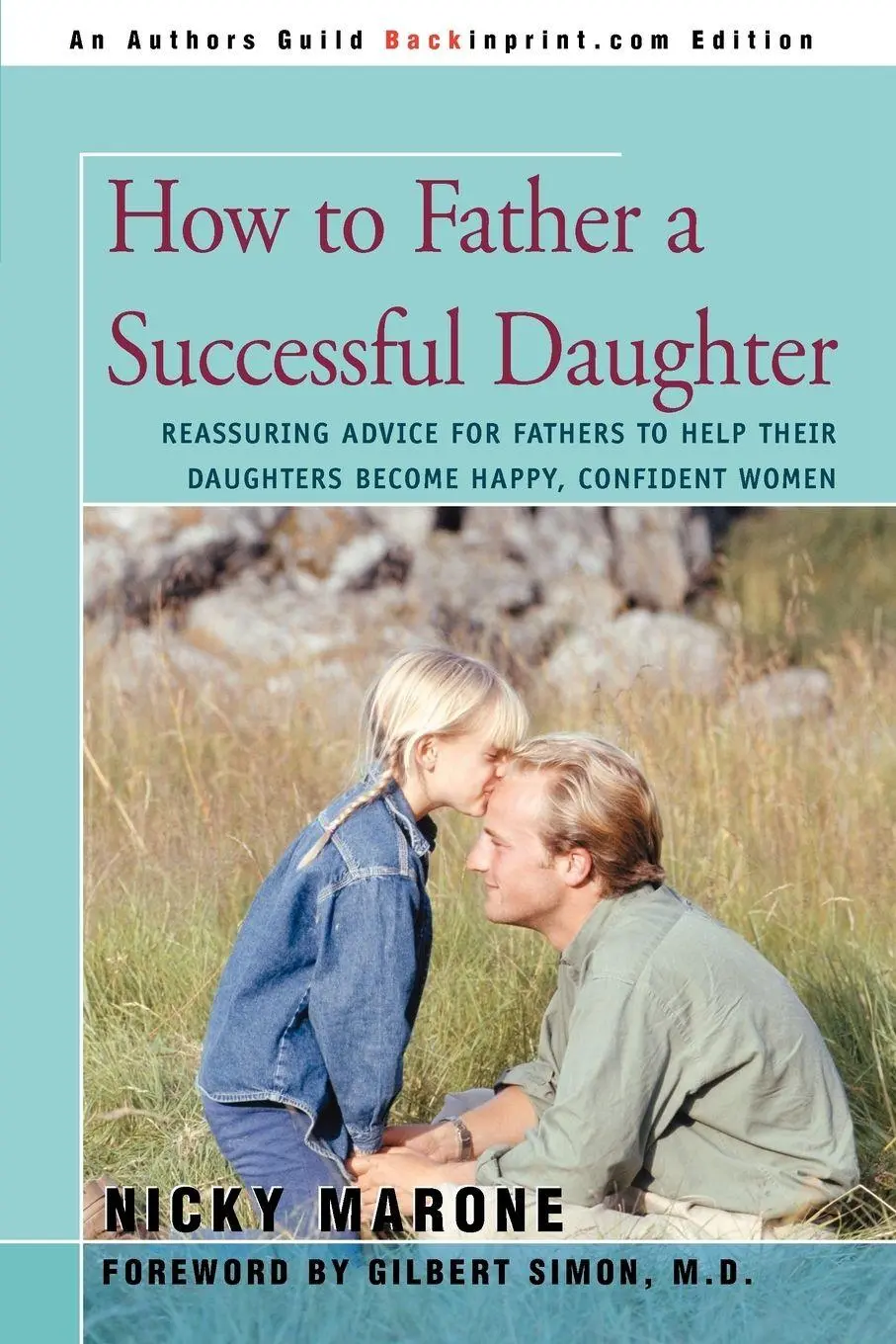 Cover: 9780595431618 | How to Father a Successful Daughter | Nicky L. Marone | Taschenbuch