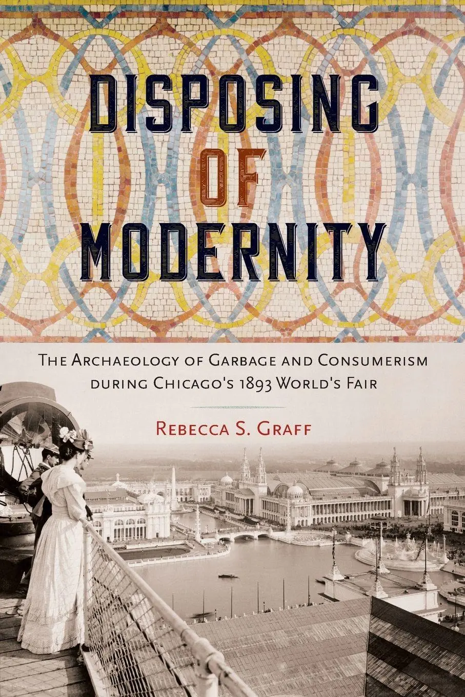 Cover: 9780813081618 | Disposing of Modernity | Rebecca S. Graff | Taschenbuch | Englisch
