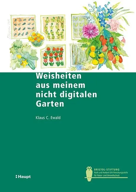 Cover: 9783258081618 | Weisheiten aus meinem nicht digitalen Garten | Klaus C Ewald | Buch