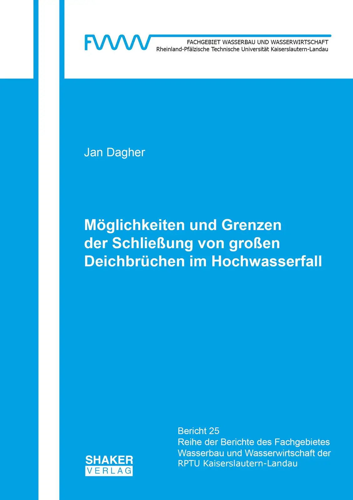 Möglichkeiten und Grenzen der Schließung von großen Deichbrüchen im Hochwasserfall