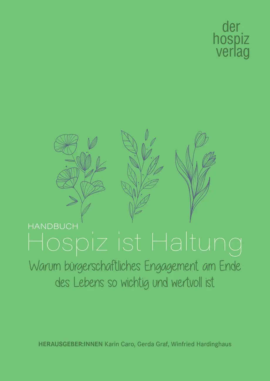 Cover: 9783941251618 | Handbuch Hospiz ist Haltung | Karin Caro (u. a.) | Buch | 432 S.