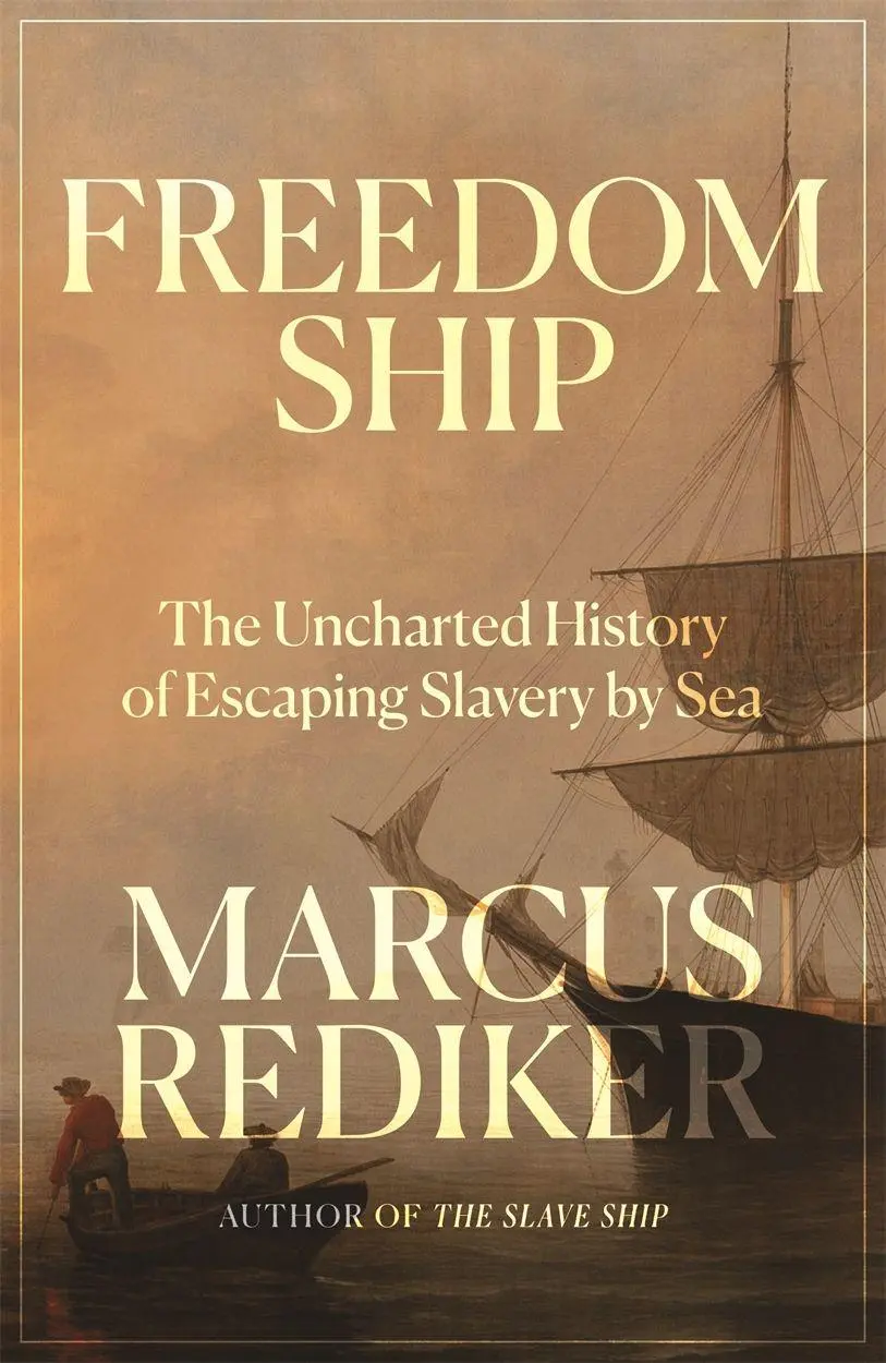 Cover: 9781836741718 | Freedom Ship | The Uncharted History of Escaping Slavery by Sea | Buch