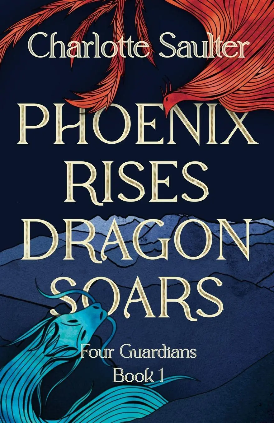 Cover: 9781919211718 | Phoenix Rises Dragon Soars | Charlotte Saulter | Taschenbuch | 2025