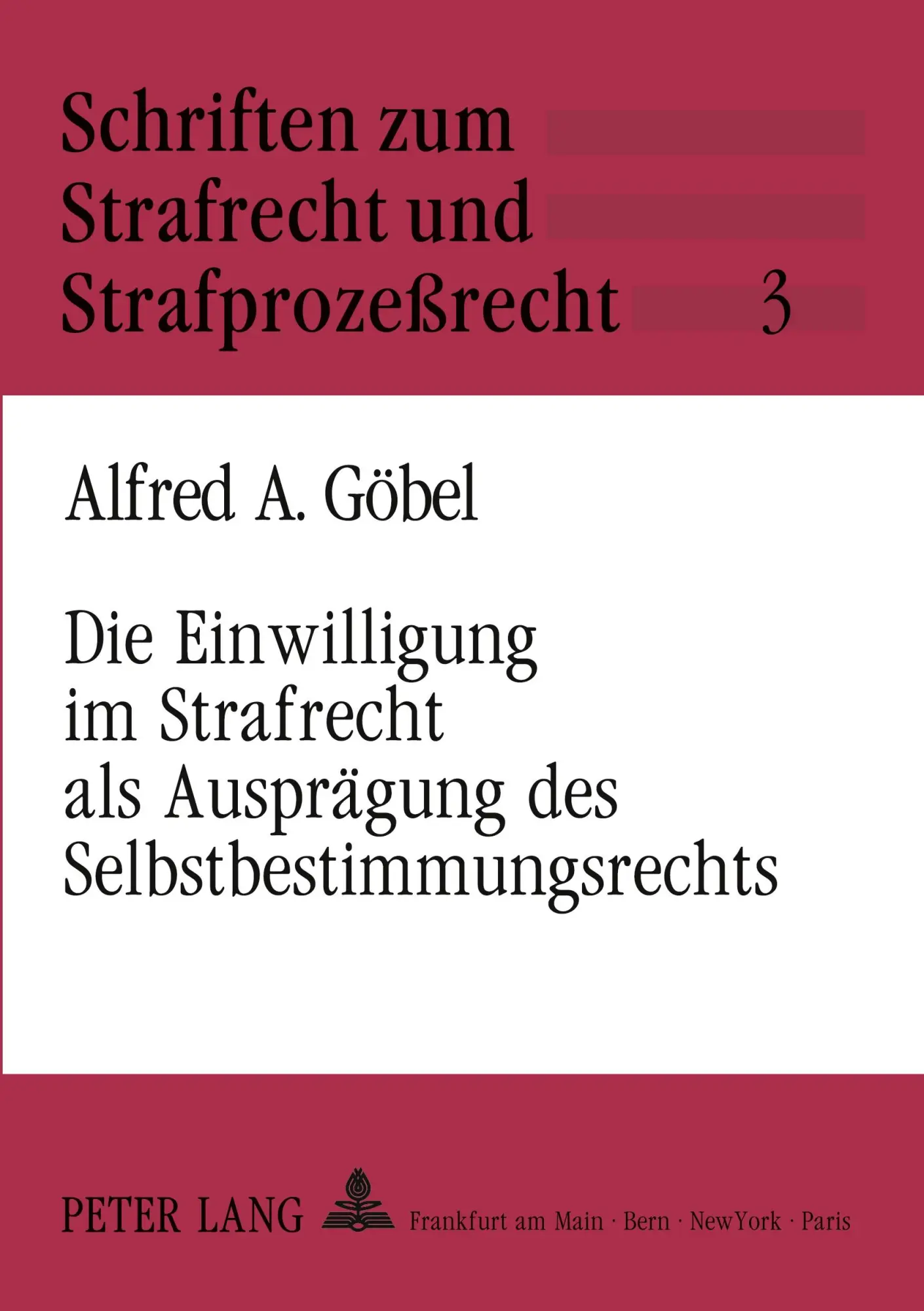 Cover: 9783631441718 | Die Einwilligung im Strafrecht als Ausprägung des...