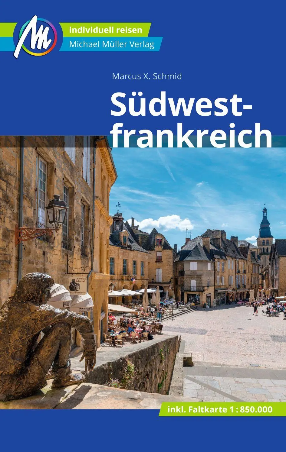 Cover: 9783966851718 | MICHAEL MÜLLER REISEFÜHRER Südwestfrankreich | Marcus X Schmid | Buch