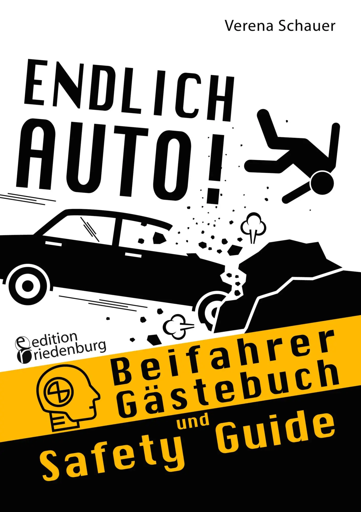 Cover: 9783990821718 | Endlich Auto! Beifahrer Gästebuch und Safety Guide | Verena Schauer