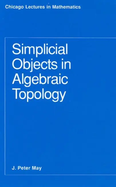 Cover: 9780226511818 | Simplicial Objects in Algebraic Topology | J. P. May | Taschenbuch