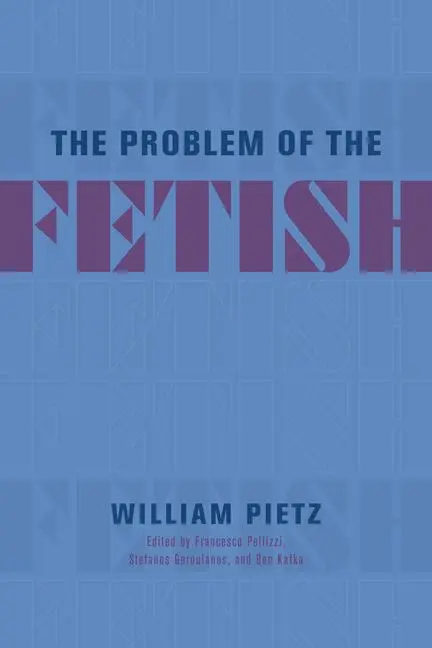 Cover: 9780226821818 | The Problem of the Fetish | William Pietz | Taschenbuch | Englisch