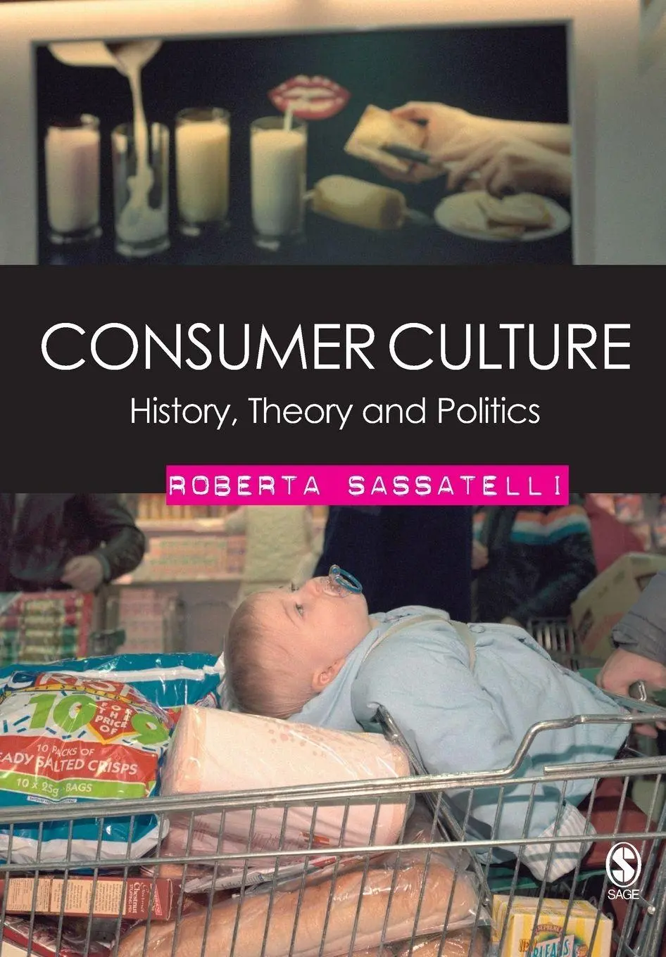 Cover: 9781412911818 | Consumer Culture | History, Theory and Politics | Roberta Sassatelli