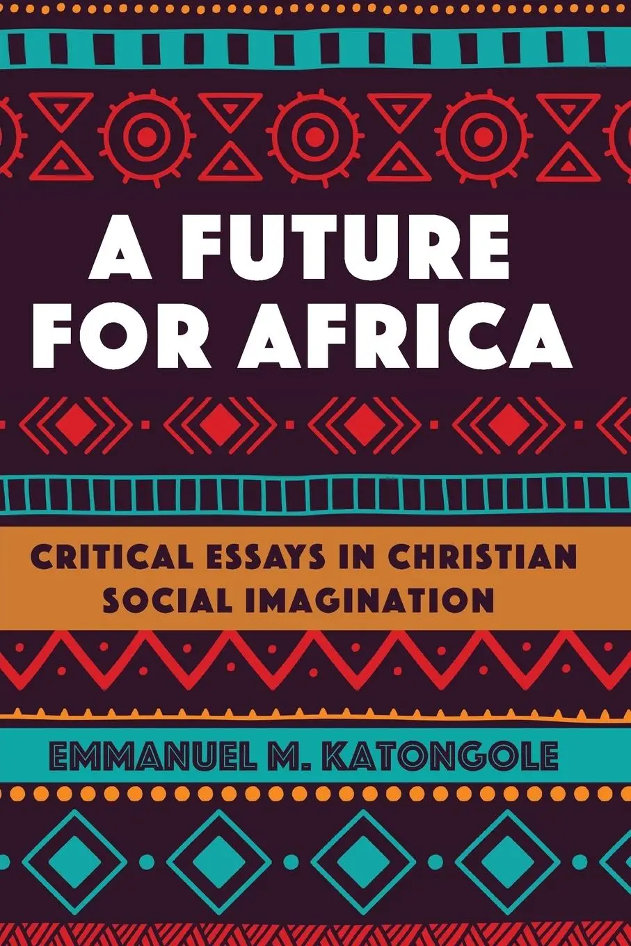 Cover: 9781532631818 | A Future for Africa | Emmanuel M. Katongole | Taschenbuch | Englisch