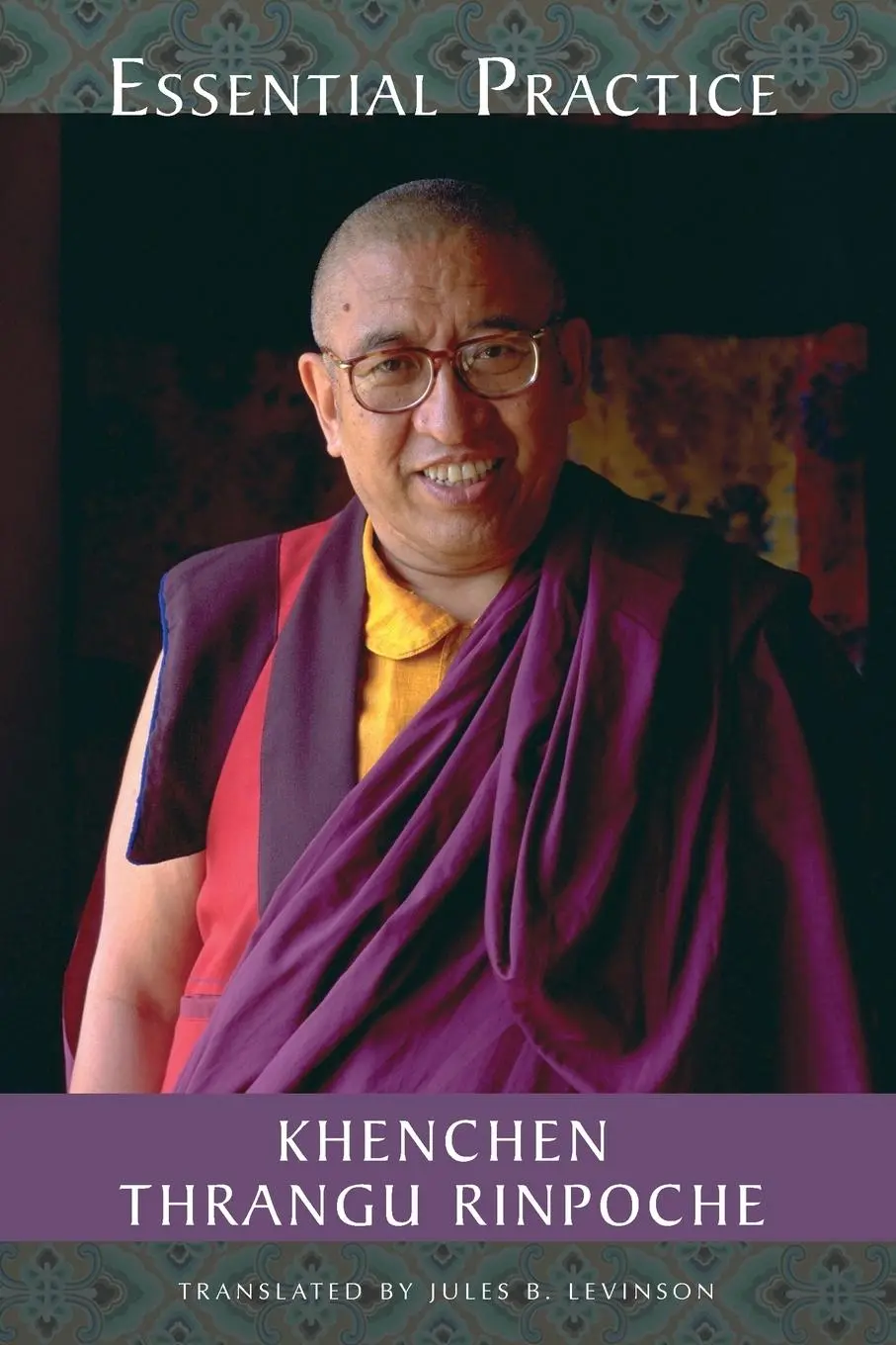 Cover: 9781559391818 | Essential Practice | Khenchen Thrangu | Taschenbuch | Englisch | 2002