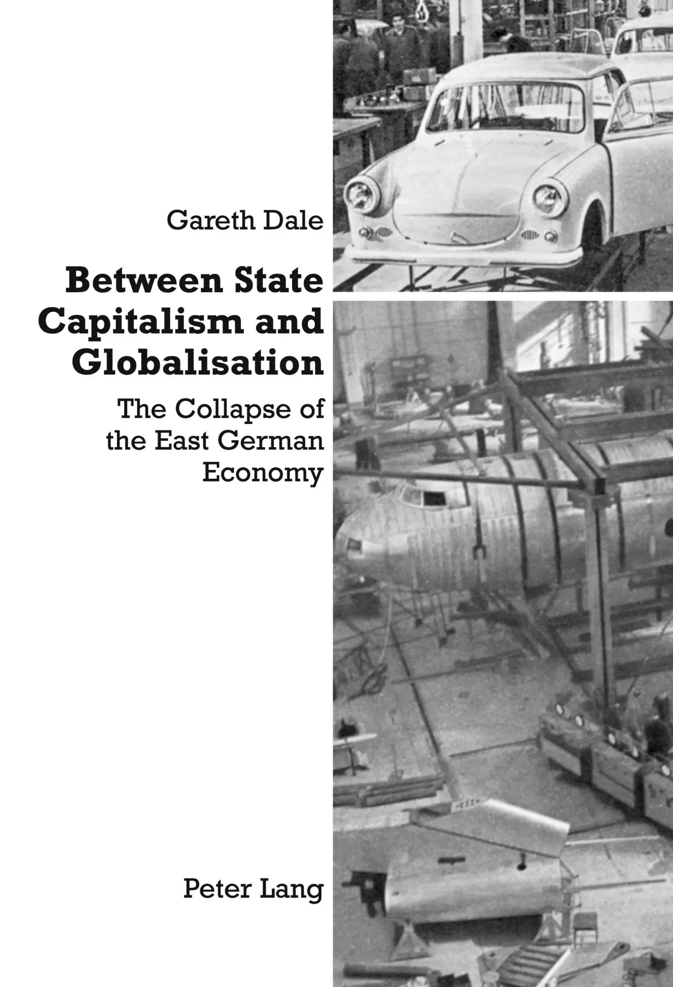Between State Capitalism and Globalisation: The Collapse of the East German Economy