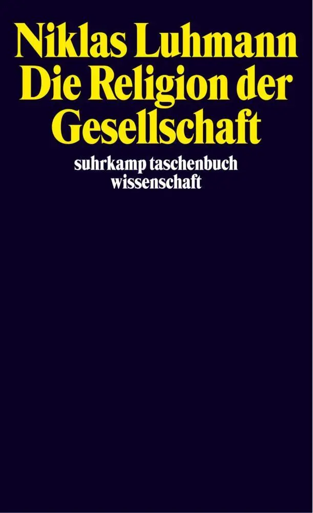 Cover: 9783518291818 | Die Religion der Gesellschaft | Niklas Luhmann | Taschenbuch | 362 S.