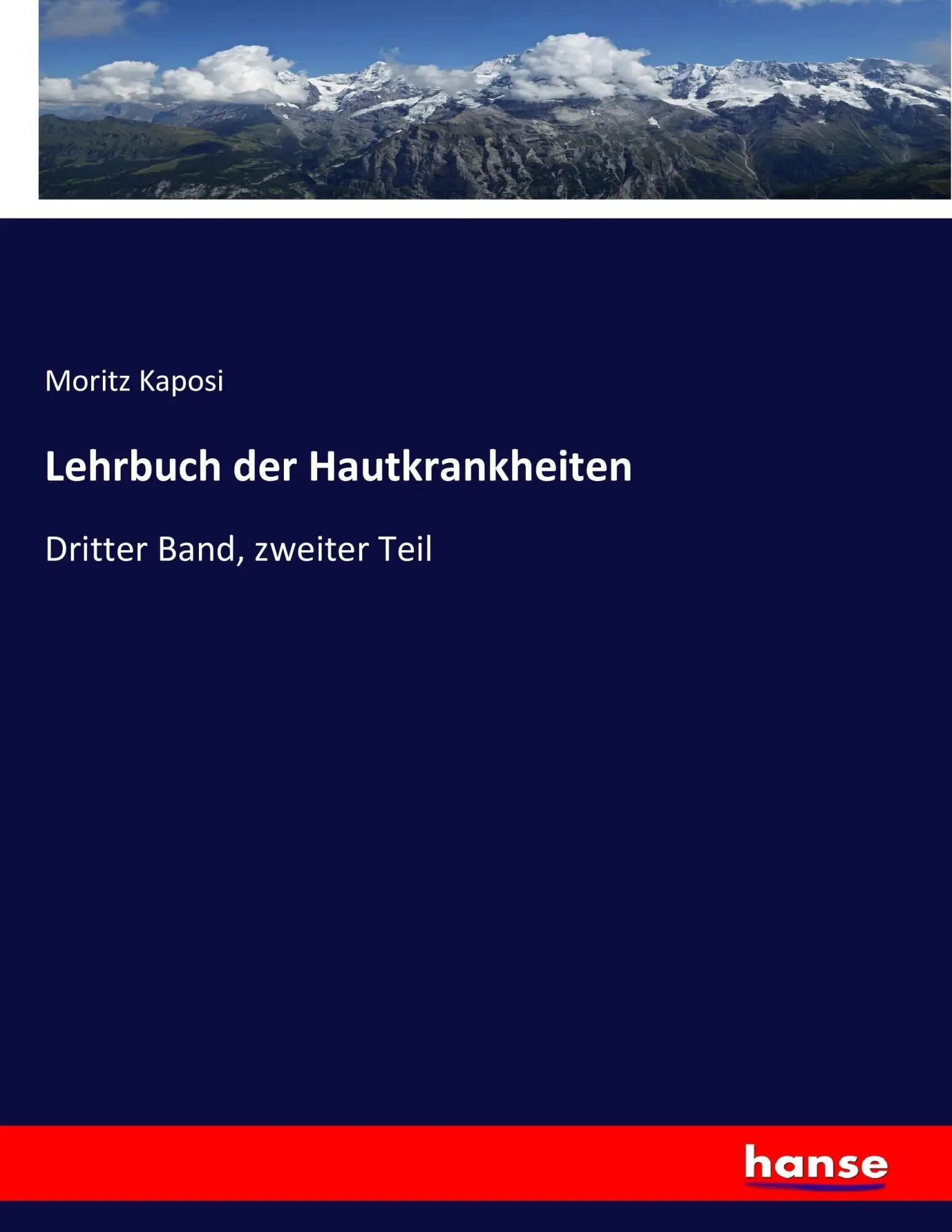 Cover: 9783743471818 | Lehrbuch der Hautkrankheiten | Dritter Band, zweiter Teil | Kaposi