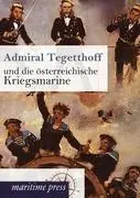 Cover: 9783954271818 | Admiral Tegetthoff und die österreichische Kriegsmarine | Unbekannt