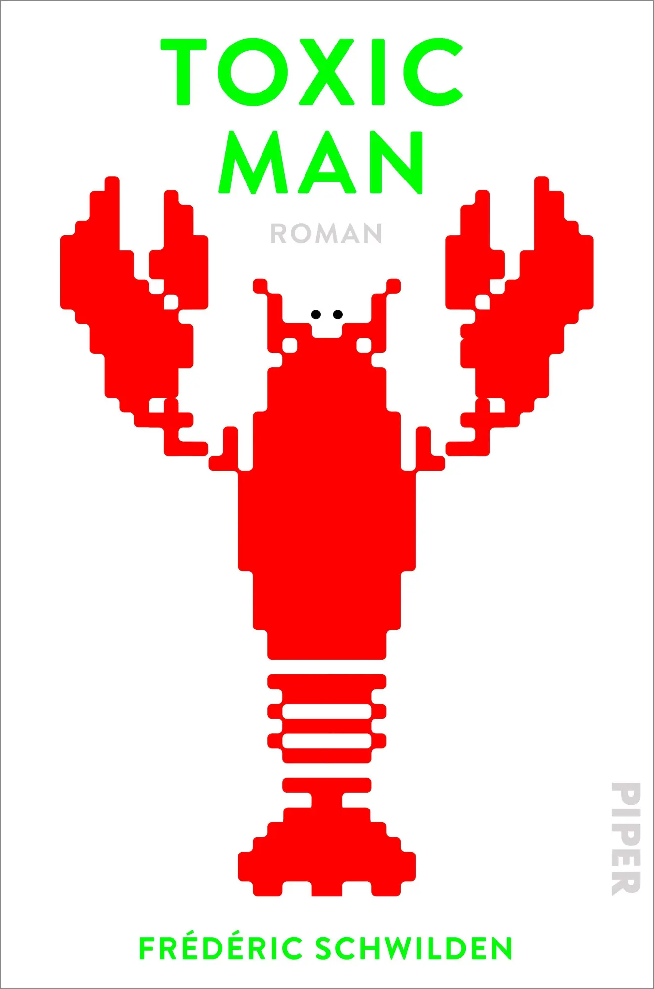 Cover: 9783492071918 | Toxic Man | Frédéric Schwilden | Buch | 288 S. | Deutsch | 2023