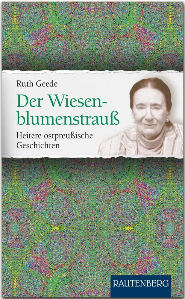 Cover: 9783800331918 | Der Wiesenblumenstrauß | Heitere ostpreußische Geschichten | Geede