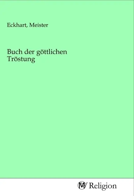 Cover: 9783968811918 | Buch der göttlichen Tröstung | Meister Eckhart | Taschenbuch | Deutsch